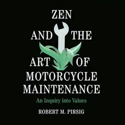  Zen and the Art of Motorcycle Maintenance ¿Una odisea filosófica sobre dos ruedas?